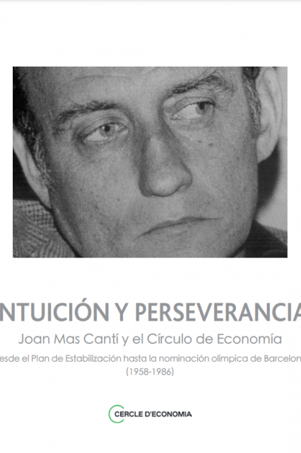 Intuición y perseverancia. Joan Mas Cantí y el Círculo de Economía